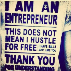 ... for free. I have bills just like you. Thank you for understanding