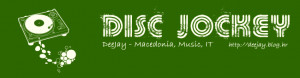 DeeJay dance music blog, House music, Makedonija, muzika, DJ Macedonia