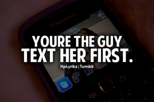 ... , your the guy, her, sayings, whataboutequality, friendship, text her