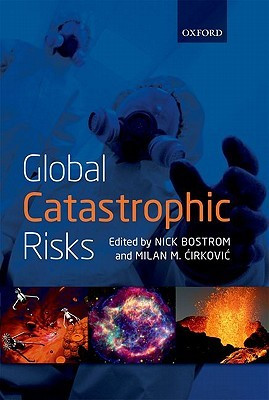 Start by marking “Global Catastrophic Risks” as Want to Read: