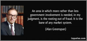 An area in which more rather than less government involvement is ...