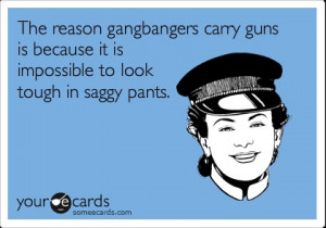 Why do gangbangers carry guns?