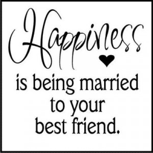 my husband is definitely my best friend!