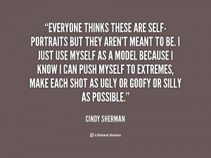 Cindy Sherman Quotes