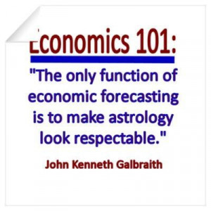 Quotes About Economic Forecasting ~ The only function of economic ...