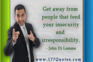 John Di Lemme Daily Motivational Quote: Get Away From Negative People