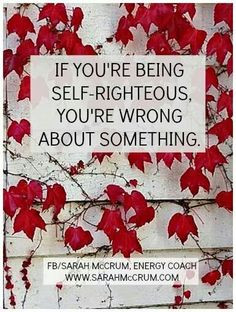 BEING SELF-RIGHTEOUS More