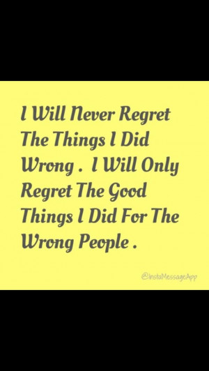 Yes! No good deed goes unpunished!!! You can only use people for so ...