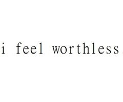Feel Worth Less Quotes