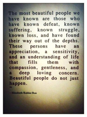 people we have known are those who have known defeat, known suffering ...