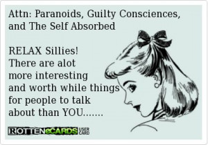 Attn: Paranoids, Guilty Consciences, and The Self Absorbed RELAX ...