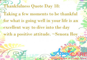 ... into the day with a positive attitude. ~Senora Roy #thankful #quote