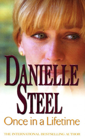 Once in a lifetime - Danielle Steel