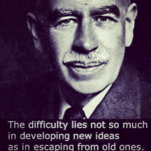 Here Is A Quote From John Maynard Keynes About Adopting New Ideas