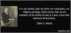It is not earthly rank, nor birth, nor nationality, nor religious ...
