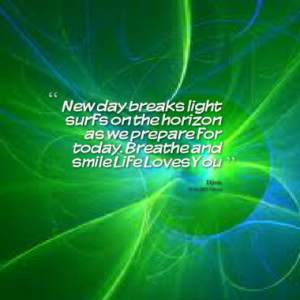 New day breaks light surfs on the horizon as we prepare for today ...