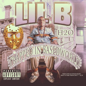 lil b trapped in basedworld another day another lil b mixtape to ...