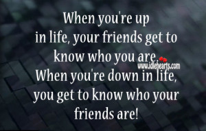 you-get-to-know-who-your-friends-are-Friendship-quote.jpg