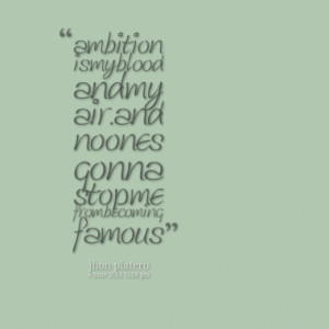 Quotes About: ambition