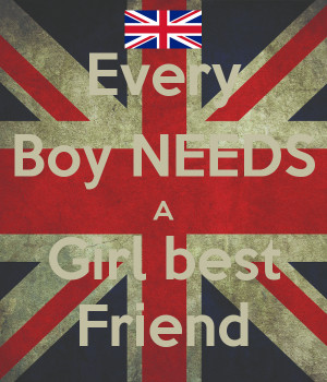 every girl needs a boy best friend 562871 jpg i