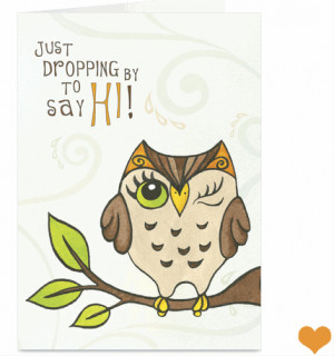 Greetings Quote – Just dropping by to say Hi