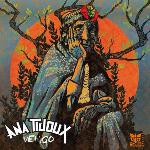 ... artwork by Pablo De La Fuente for Ana Tijoux's latest album - 