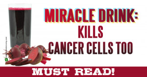 Miracle Drink Kills Cancer Cells!