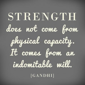 strength does not come from physical capacity it comes from an ...