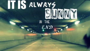 highway, quotes, sunny, tunnel