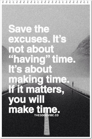tagged no excuses priorities time time management leave a comment