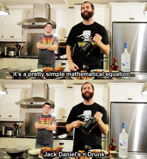 ... Pretty Simple Mathematical Equation – Jack Daniel’s = Drunk