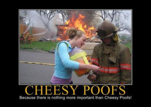 cheesy poofs firefighter demotivational poster
