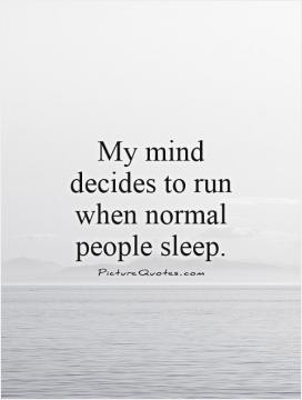 Insomnia Quotes Brain Quotes Thinking Too Much Quotes Insomniac Quotes