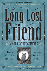 The-Long-Lost-Friend-Edited-By-Daniel-Harms-from-the-Lucky-Mojo-Curio ...