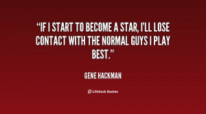 Quotes by Gene Hackman