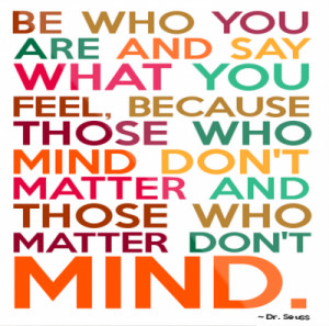 dr seuss quotes be who you are and say what you feel