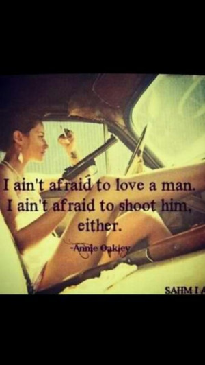 Pistol Annies: Pulp Art, Guns, Quotes, Aint Afraid, Annie Oakley ...