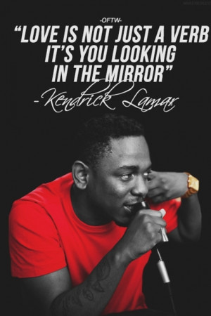 Kendrick Lamar Tumblr Quotes Love