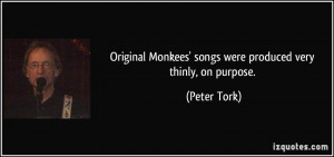 Original Monkees' songs were produced very thinly, on purpose. - Peter ...