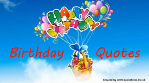 Famous Birthday Quotes, Famous Birthday Wishes, Birthday Quotes