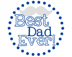 Free Father's Day Printables} Best Dad Ever!