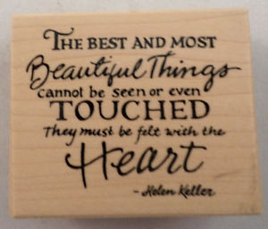 PSX-HELEN-KELLER-QUOTE-BEAUTIFUL-THINGS-TOUCHED-BY-HEART-WOODEN-RUBBER ...