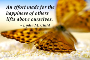 ... effort made for the happiness of others – Happiness Quote of The Day