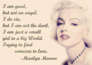 am good but not an angel, I do sin, but I am not the devil, I am ...