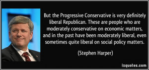 Conservative is very definitely liberal Republican. These are people ...
