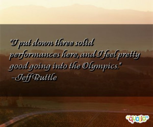 put down three solid performances here, and I feel pretty good going ...