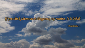 If you think adventure is dangerous... quote wallpaper
