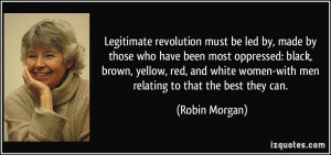 Legitimate revolution must be led by, made by those who have been most ...