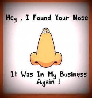 Nosy People: They Are Everywhere