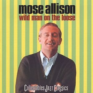 Mose Allison Wild Man On The Loose CD New